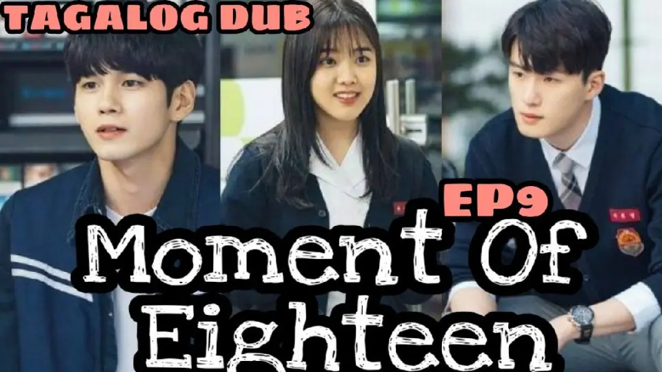 Moment Of Eighteen Episode 9 alog Dub Bilibili Moment Of Eighteen Episode 9 alog Dub Bilibili