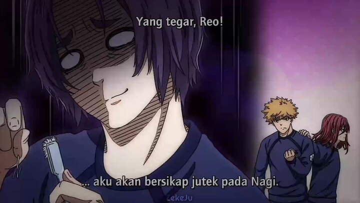 Reo cemburu Nagi diambil Isagi ,😄