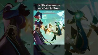 LV.90 XIANYUN VS NEW WORLD BOSS