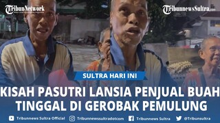 Sambil Jualan Buah, Pasutri Lansia Tinggal di Gerobak Pemulung Tak Bisa Ngontrak, Tolak Ngemis