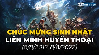 CHÚC MỪNG SINH NHẬT 10 NĂM LMHT VIỆT NAM