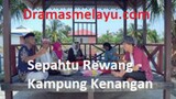 Sepahtu Rewang Kampung kenangan ~Ep2~