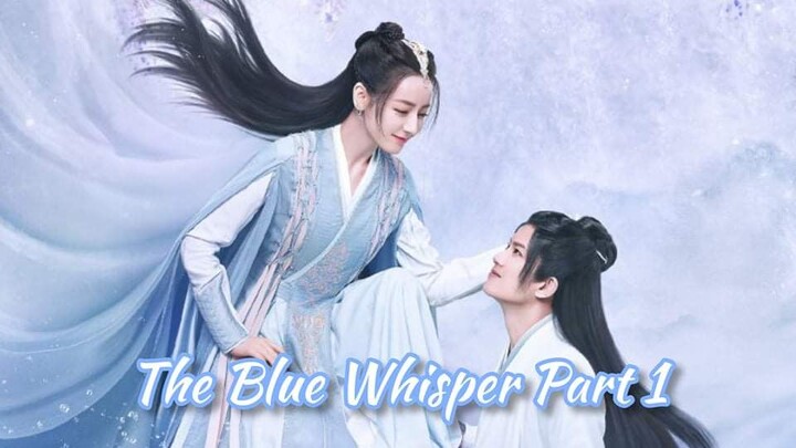 The Blue Whisper Part I-Ep 22 (cdrama2022) Finale