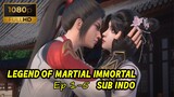 Legend of Martial Immortal ep 1-5 sub Indo