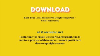 Rank Your Local Business On Google’s Map-Pack + GMB Framework – Free Download Courses