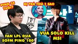 Update LMHT: Fan TQ đưa ví dụ SofM ping 100 ở MSI 2022, Faker là vua solo kill, Tốc Chiến bị trả thù