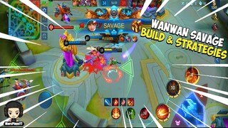 WANWAN SAVAGE BUILD & STRATEGIES! (ML GAMEPLAY)