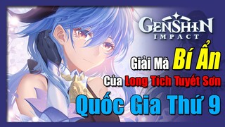 [Genshin Impact] Đoạn Mã Bí Ẩn Trên Long Tích Tuyết Sơn, Khám Phá Bí Mật Quốc Gia Thứ 9 | Nguyên Kỷ