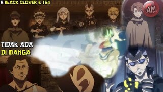 Detail Cerita yg tidak ada Di Manga | R Black Clover E 154