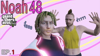 จุดเริ่มต้นของ นุ่มNoah48 EP.1 (GTA V RP)