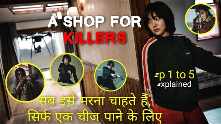 A Shop for Killers 2024 ACTION THRILLER Series | Ep 1 to 5 Explained in Hindi |Movies expo Hindi