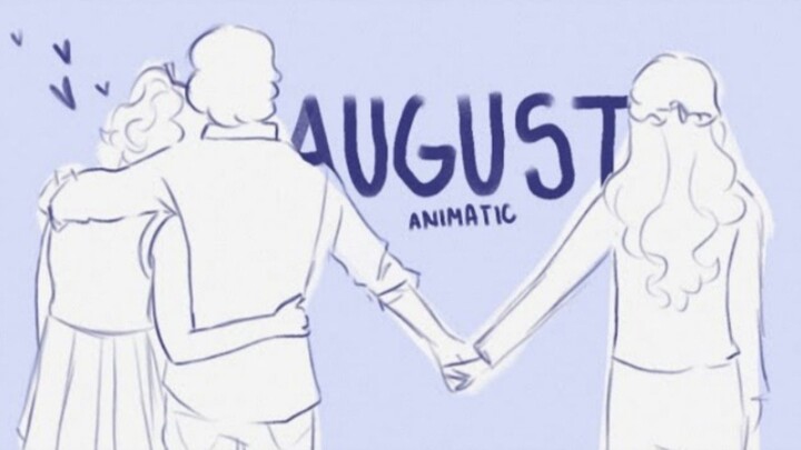 August - Taylor Swift Animatic🍂