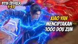 XIAO YAN MENCIPTAKAN 1000 DOU ZUN - Battle Throught The Heaven 147