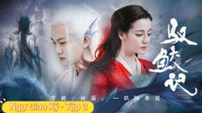 Phim Ngự Giao Ký - Tập 2B (Lồng Tiếng)