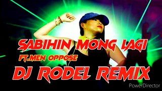 Sabihin Mong Lagi ( Tekno ) DjRodel Remix