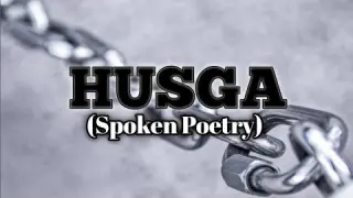 "HUSGA" (SPOKEN POETRY) BY:Karlo Soriano