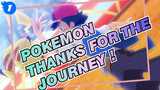Pokemon|[4K]Thanks for the journey!_1