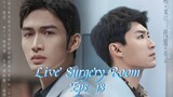 Live Surgery Room Eps 18  Sub Indo
