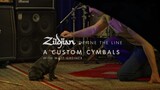 Zildjian Define the Line - A Custom Series