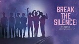 [2020] Break the Silence The Movie ♡