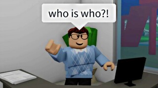 When you have the same name (meme) ROBLOX