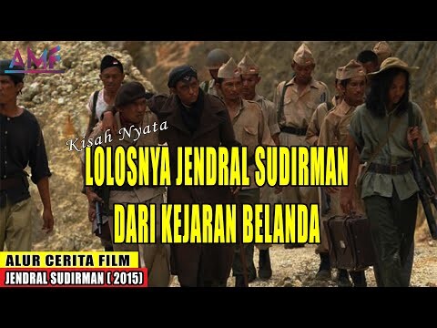 KISAH KESAKTIAN JENDRAL SUDIRMAN, TAK DAPAT DITANGKAP PENJAJAH | ALUR CERITA FILM JENDRAL SUDIRMAN