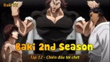 Baki 2nd Season Tập 12 - Chiến đấu tới chết