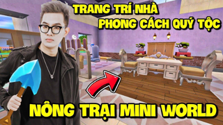 MEOWPEO SINH TỒN NÔNG TRẠI TẬP 5_TRANG TRÍ NHÀ THEO PHONG CÁCH QUÝ TỘC TRONG MINI WORLD