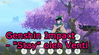 GenshinImpact-"Stay"olehVenti