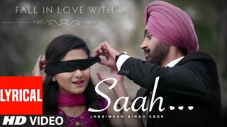 Jassimran Singh Keer: Saah Full Lyrical Video | Punjabi "Romantic Song" | Desi Routz | T-Series