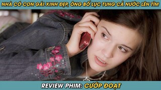 Review Phim ST | Ông Bố Mất Con Bật Chế Độ John Wick Lật Tung Cả Nước Pháp Để Tìm | Tóm Tắt Phim