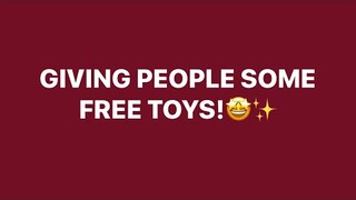 GIVING PPL SOME FREE TOYS  || ROBLOX ADOPT ME!