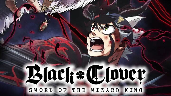 BLACK CLOVER THE MOVIE 1 SUB INDO - SWORD OF THE WIZARD KING
