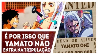 O REAL MOTIVO DE YAMATO NÃO ENTRAR PARA O BANDO DE LUFFY-A FRUTA DIVINA MAIS FORTE- One Piece 1041