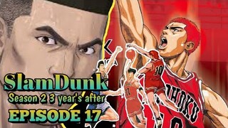 slam dunk S2 Ep.17 3 Year's after / sinopalpal si rukawa ni sakuragi 😯