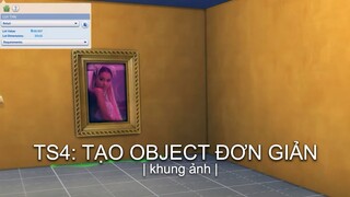 TS4 | Hướng dẫn tạo Object đơn giản cho The Sims 4