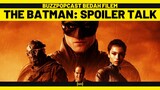 THE BATMAN (2022) | #SpoilerTalk
