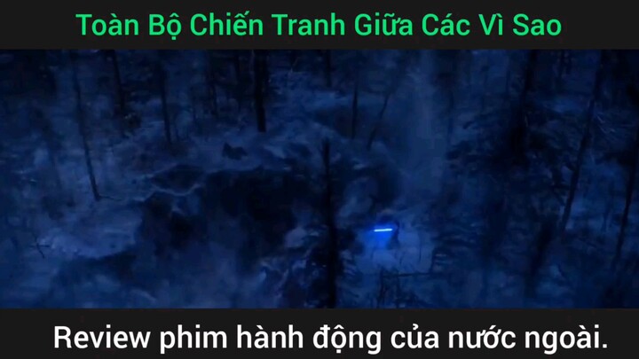 toàn bộ chiến tranh giữa các vì sao hành động siêu hot