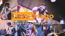 KessoHago - Fuwa-Fuwa Time (Cover)