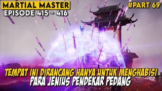 FORMASI YANG SANGAT MENGERIKAN DAN BISA SAJA MENGHABISINYA - Alur Cerita Martial Master Part 69