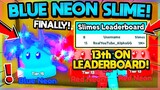 BLUE NEON SLIME!! 1,000,000+ SLIMES ON LEADERBOARD!! (Slime Tower Tycoon Roblox)
