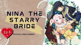 Nina the starry bride season 1 epepisode 8 hindi