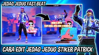 CARA EDIT VIDEO JEDAG JEDUG FF STICKER PATRICK DI CAPCUT