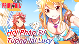 [Hội Pháp Sư/Hoành tráng] Không ai có thể tước đi tương lai của Lucy!!