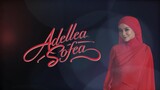 Adellea Sofea (Episode 17)