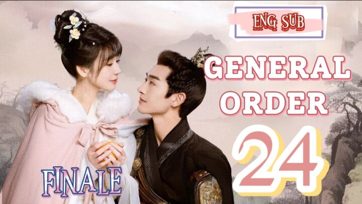 🍁 General Order 🍁 [EP24] FINALE