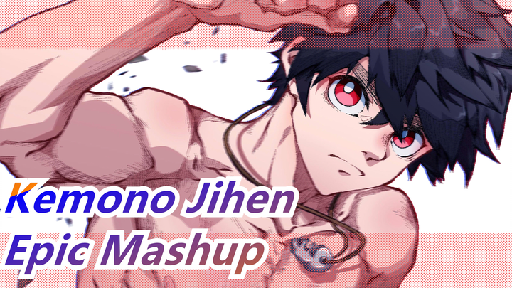 [Kemono Jihen / Epic Mashup] I Haven't Been Abandoned By My Parents!