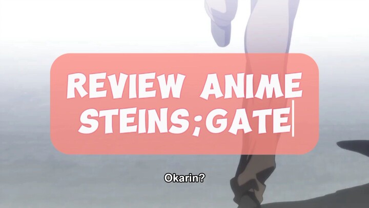 Review anime Steins ; Gate