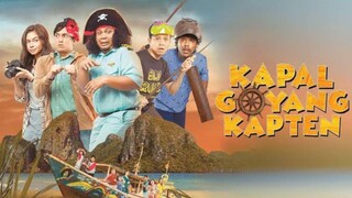 Film Komedi Terbaik Indo 2019, KAPAL GOYANG KAPTEN Full Movie