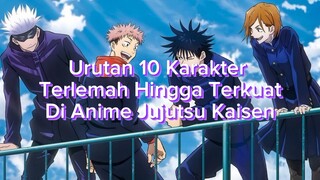 Urutan Karakter Terlemah Hingga Terkuat Di Anime Jujutsu Kaisen